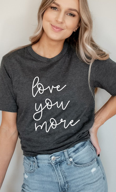 Love You More Graphic Tee (2XL to 3XL)