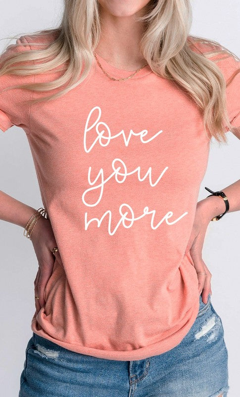 Love You More Graphic Tee (2XL to 3XL)