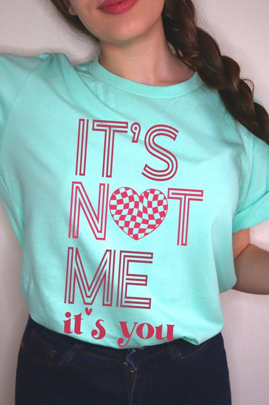 It’s Not Me Graphic Tee