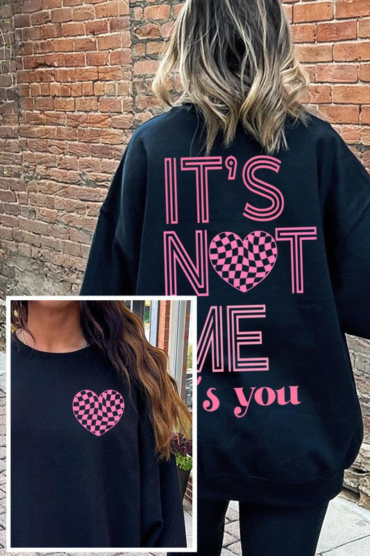 It’s Not Me, It’s You Graphic Fleece Sweatshirt (9 Colors)