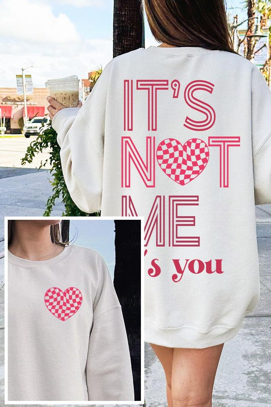 It’s Not Me, It’s You Graphic Fleece Sweatshirt (9 Colors)