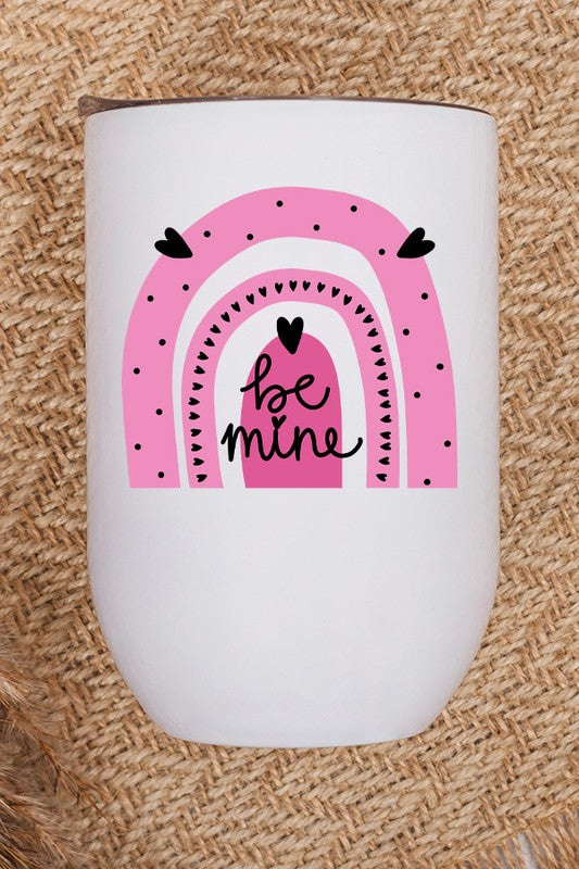 Be Mine Pink Rainbow Cold  Cup Tumbler